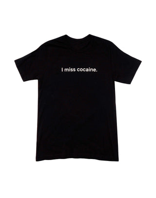 I Miss Cocaine T-Shirt Black