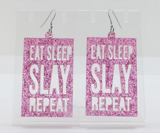 Eat, Sleep, Slay, Repeat Earrings