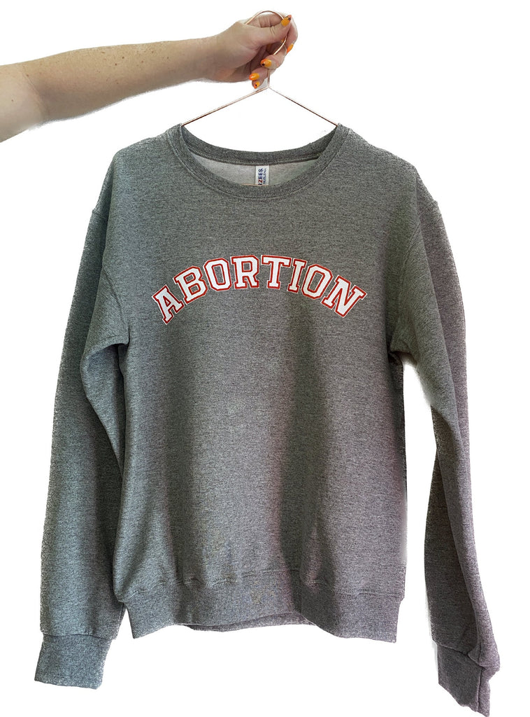 ABORTION Sweatshirt